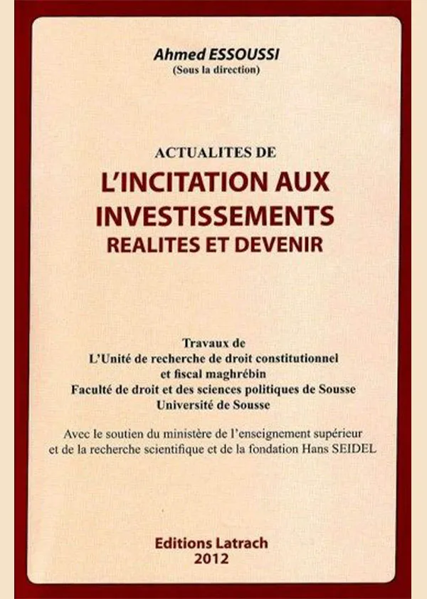 L'incitation aux investissements - realités et devenir
